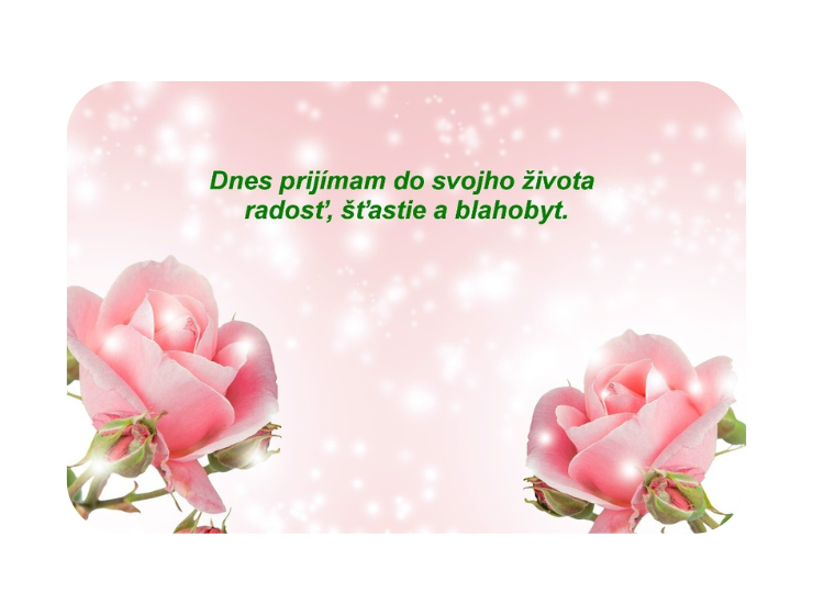 Vďaka pozitívnemu mysleniu sa dá prežiť krásny život